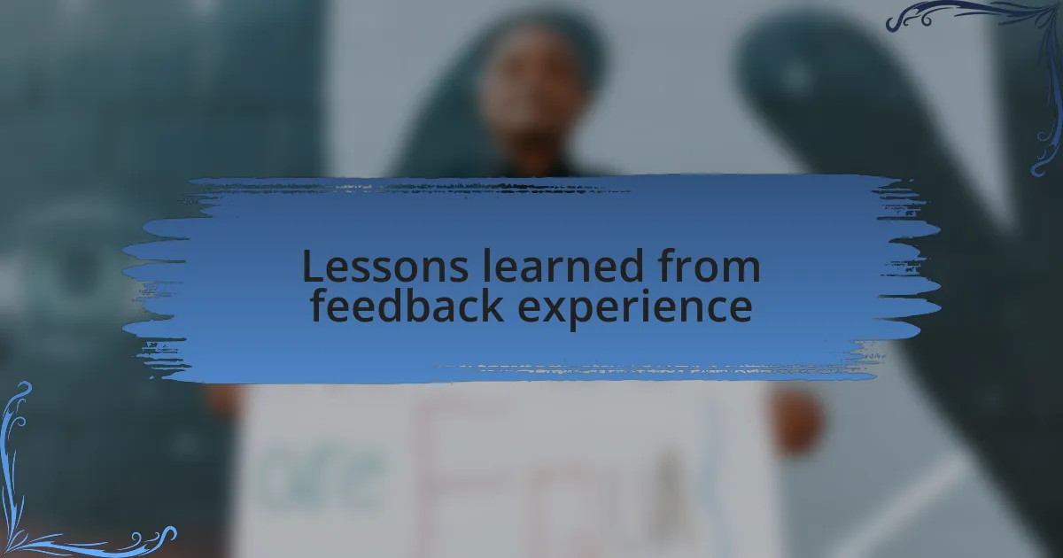 Lessons learned from feedback experience