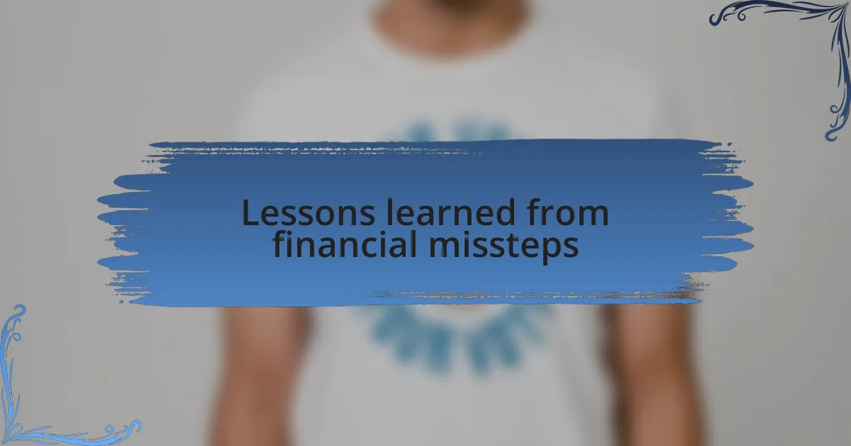 Lessons learned from financial missteps