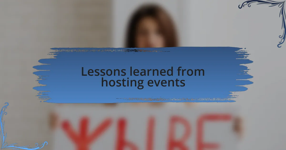 Lessons learned from hosting events