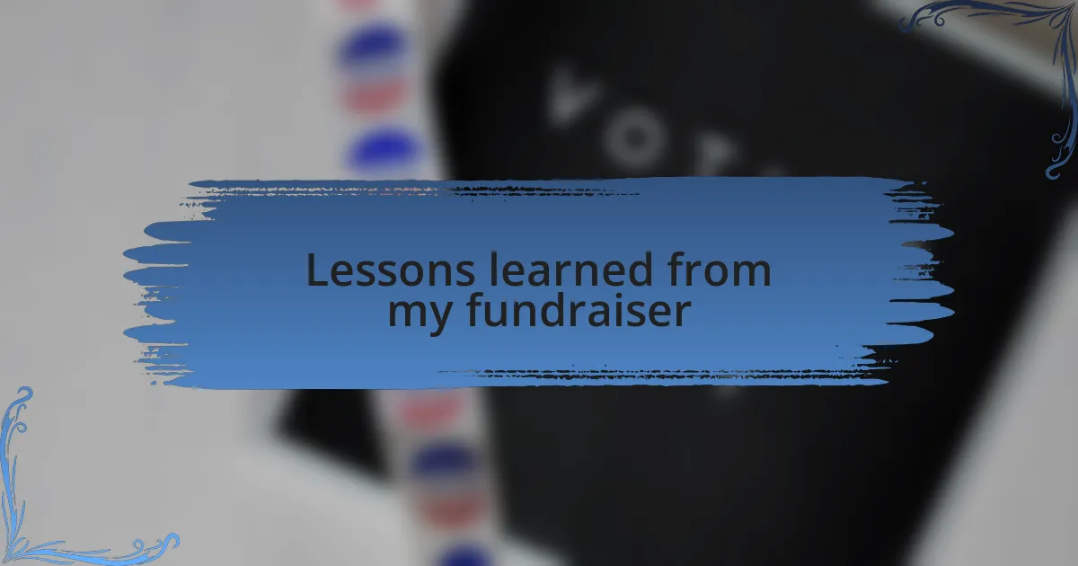 Lessons learned from my fundraiser