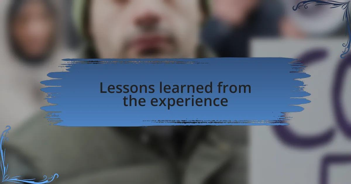 Lessons learned from the experience