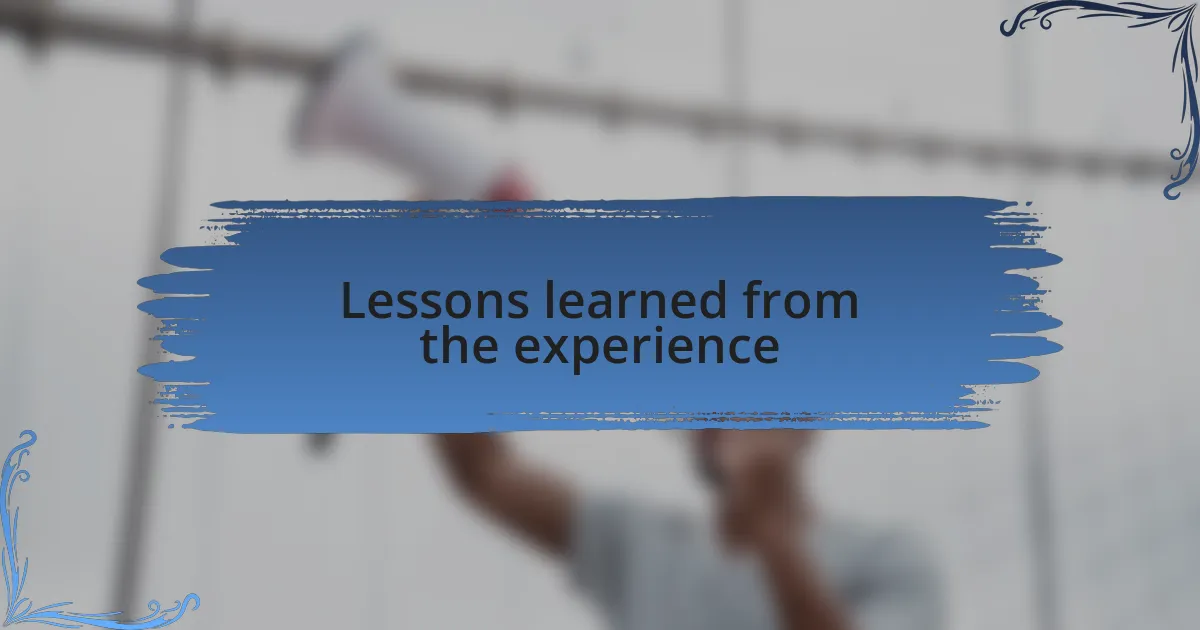 Lessons learned from the experience