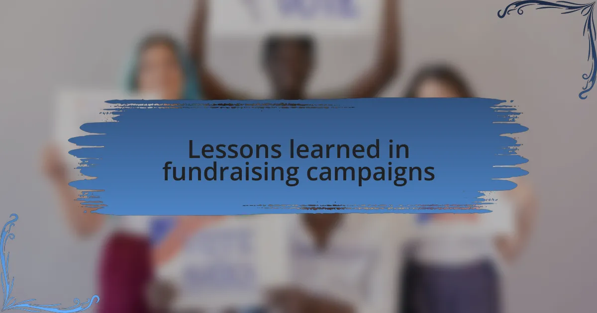Lessons learned in fundraising campaigns