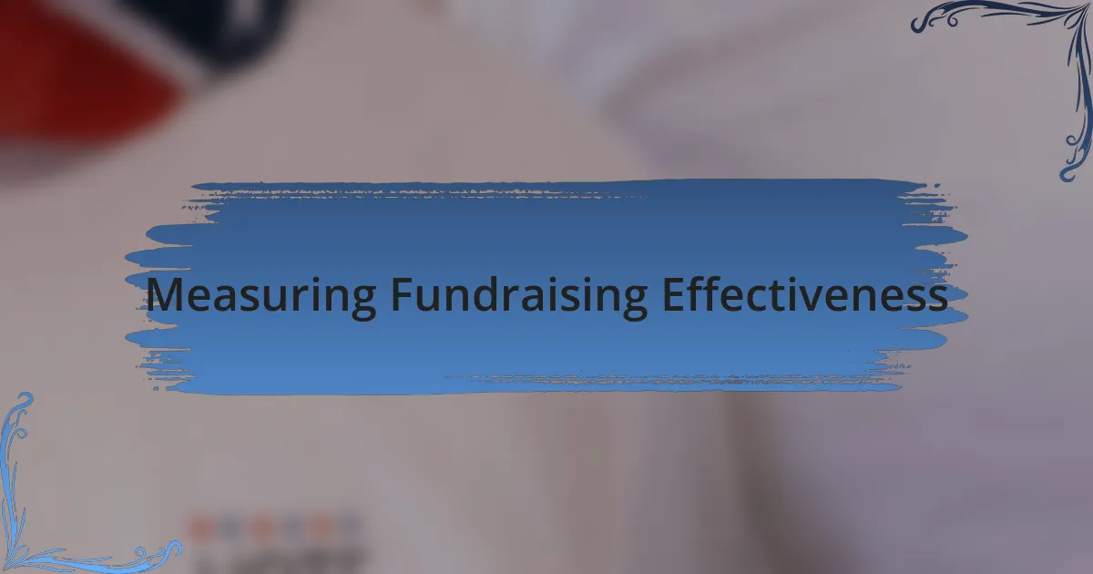 Measuring Fundraising Effectiveness