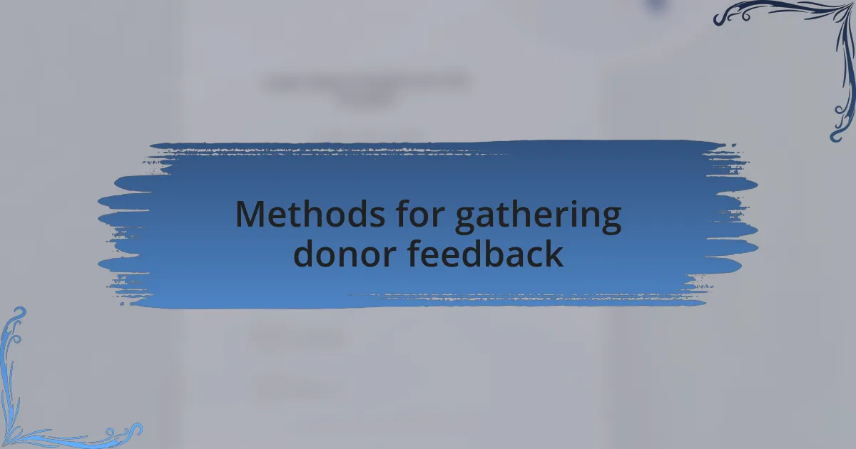 Methods for gathering donor feedback