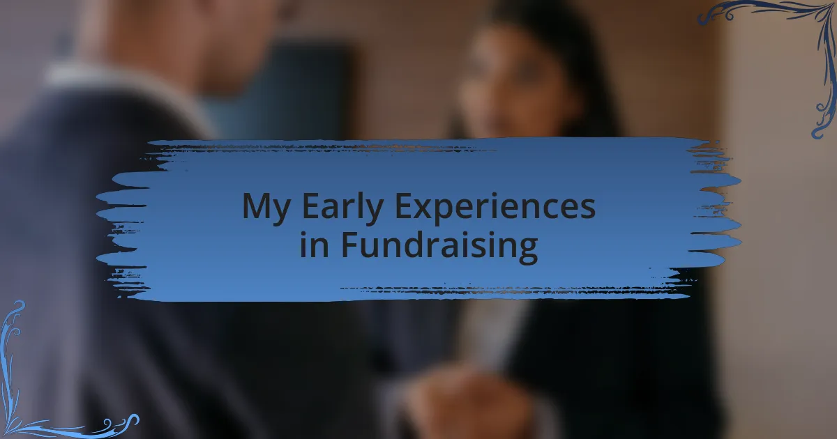My Early Experiences in Fundraising