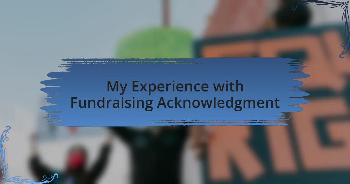 My Experience with Fundraising Acknowledgment