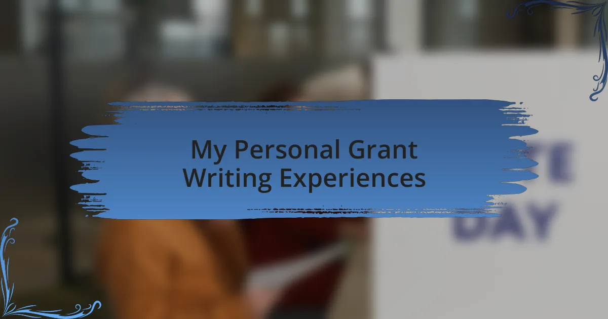 My Personal Grant Writing Experiences