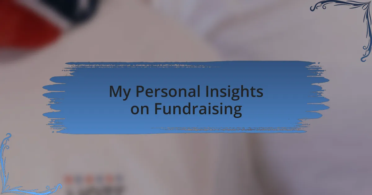 My Personal Insights on Fundraising