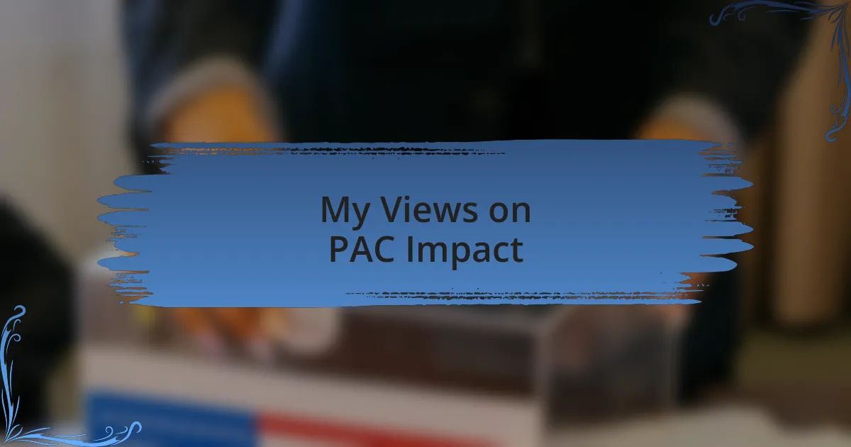 My Views on PAC Impact