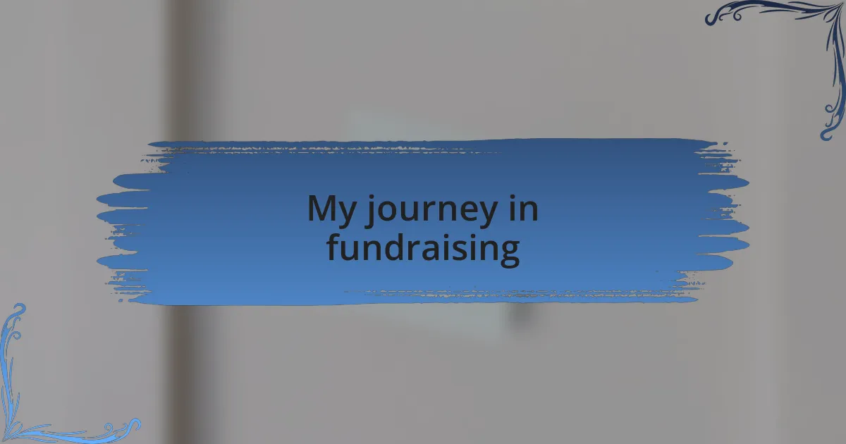 My journey in fundraising