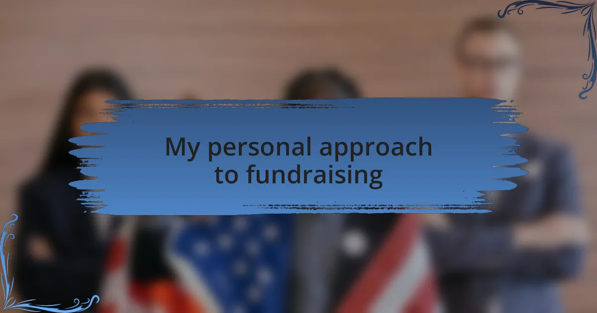 My personal approach to fundraising