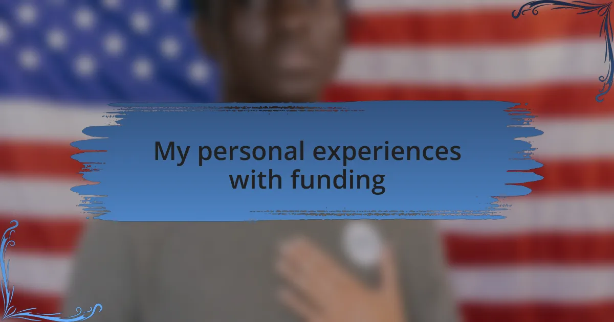 My personal experiences with funding