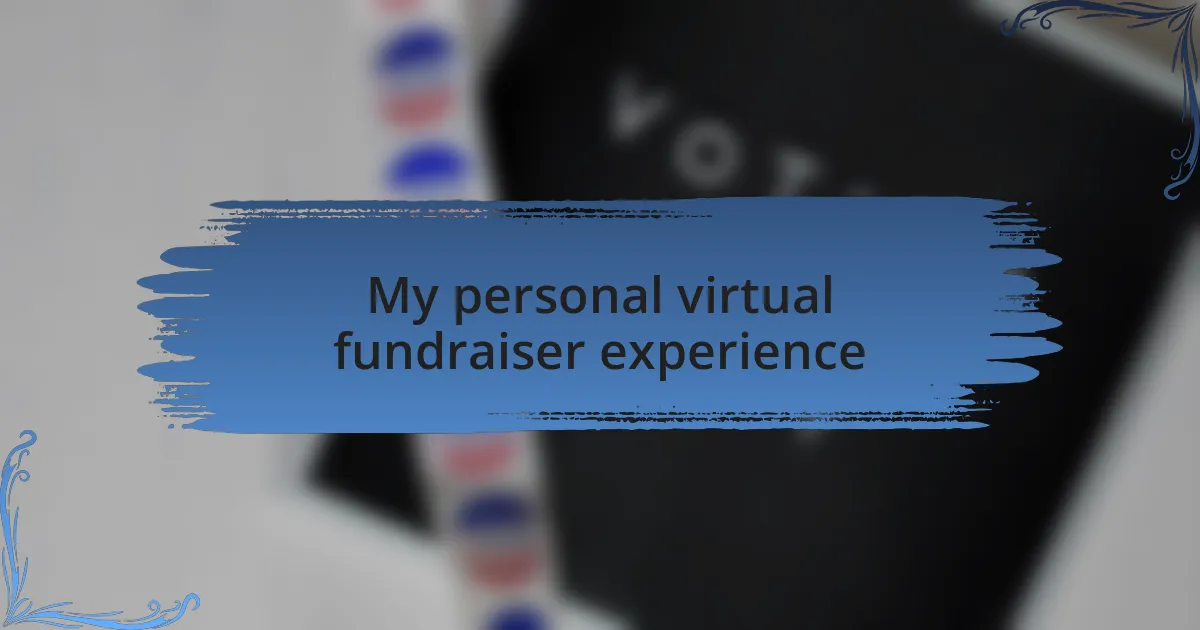 My personal virtual fundraiser experience