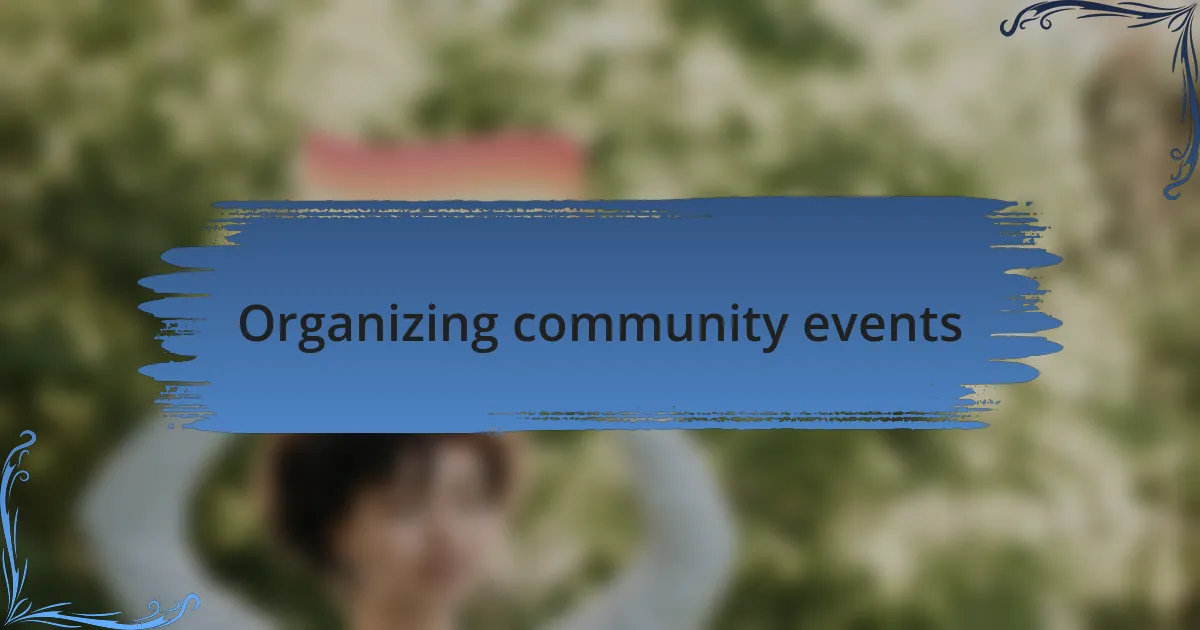 Organizing community events