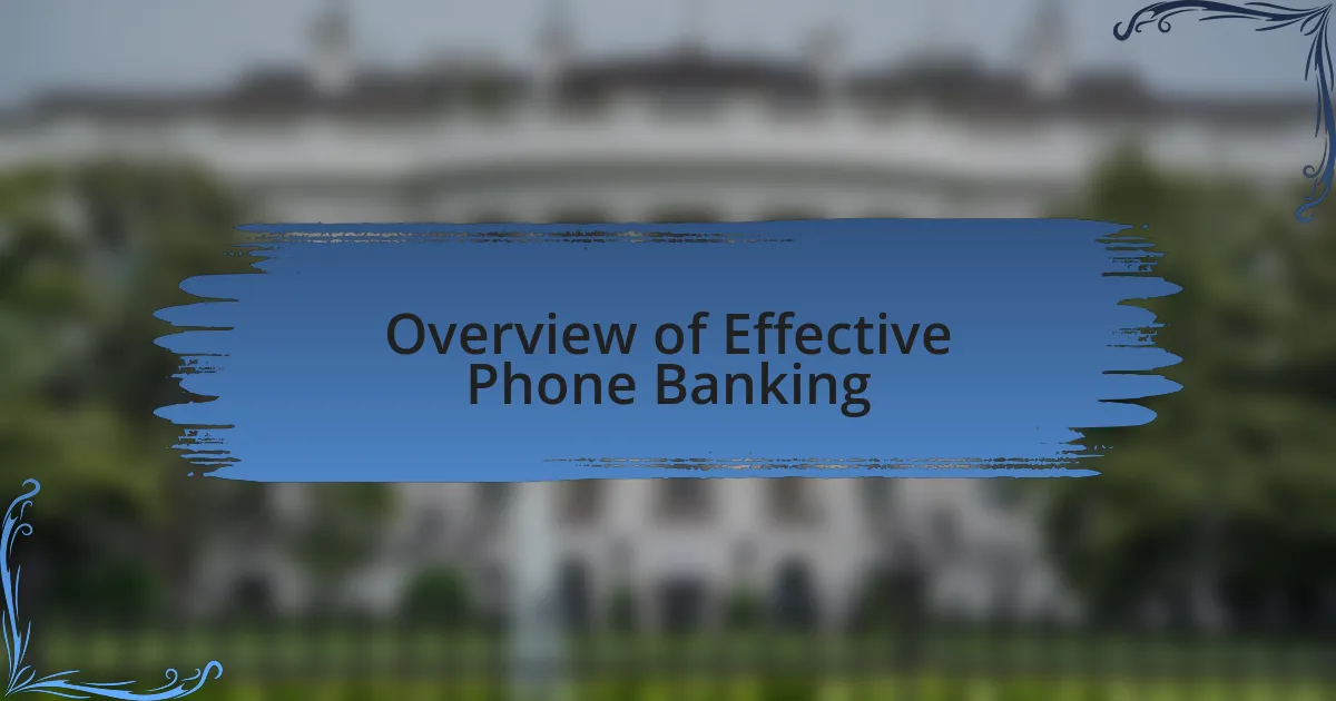 Overview of Effective Phone Banking