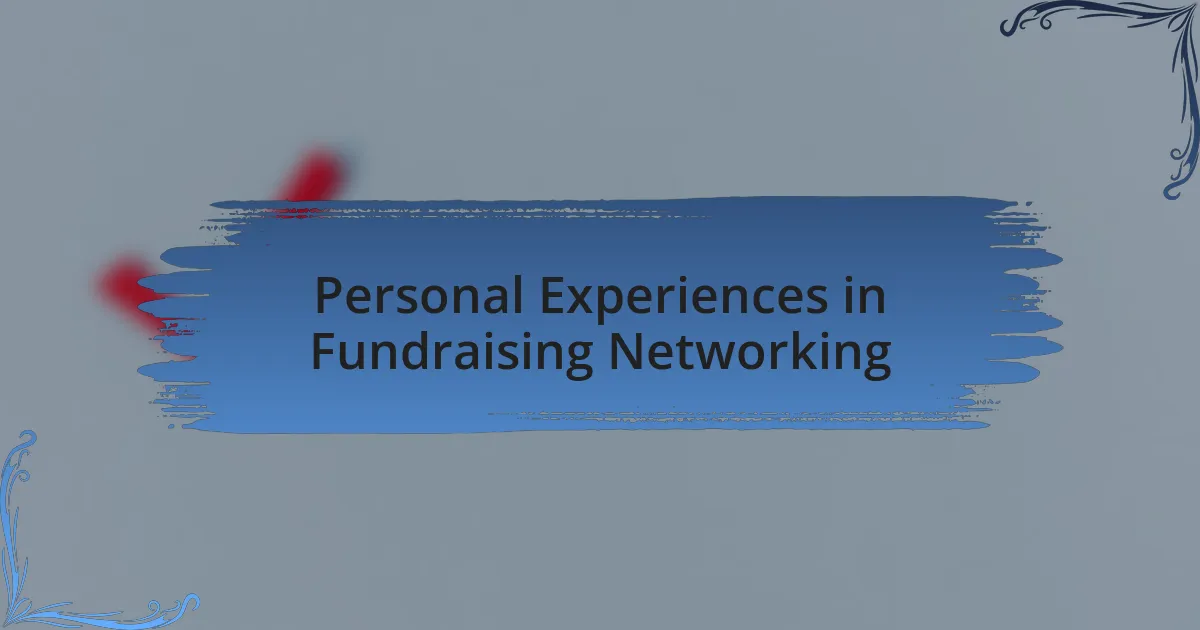 Personal Experiences in Fundraising Networking
