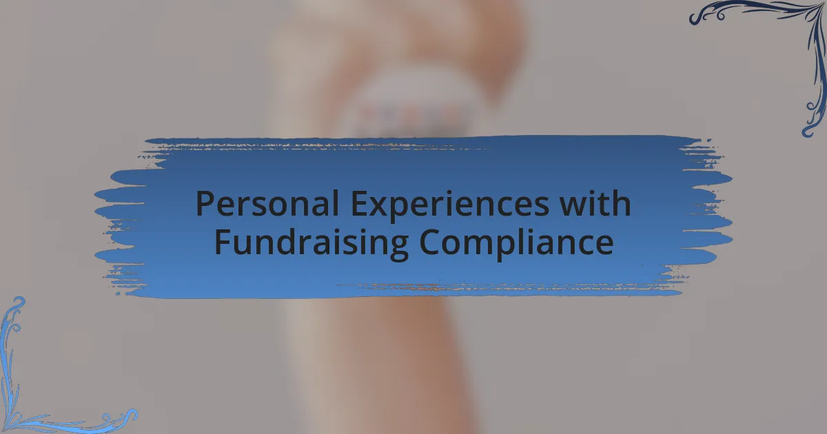 Personal Experiences with Fundraising Compliance