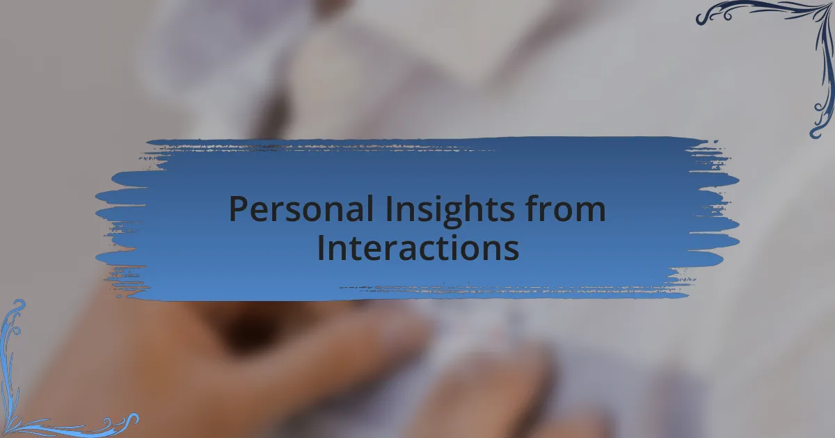 Personal Insights from Interactions