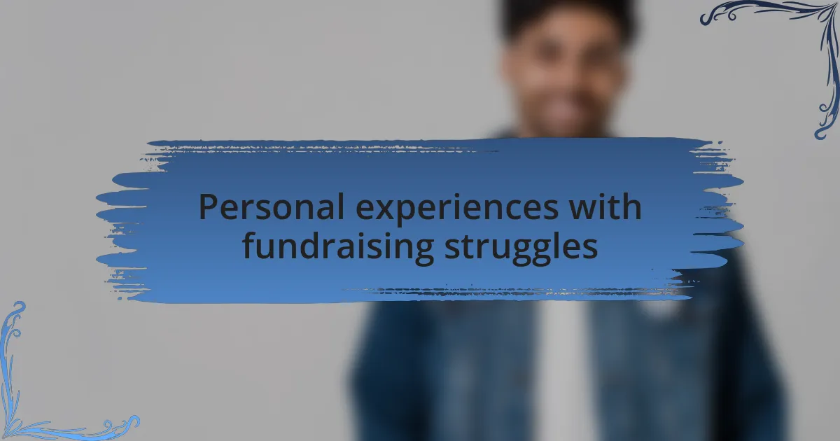 Personal experiences with fundraising struggles