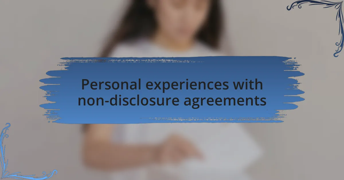 Personal experiences with non-disclosure agreements