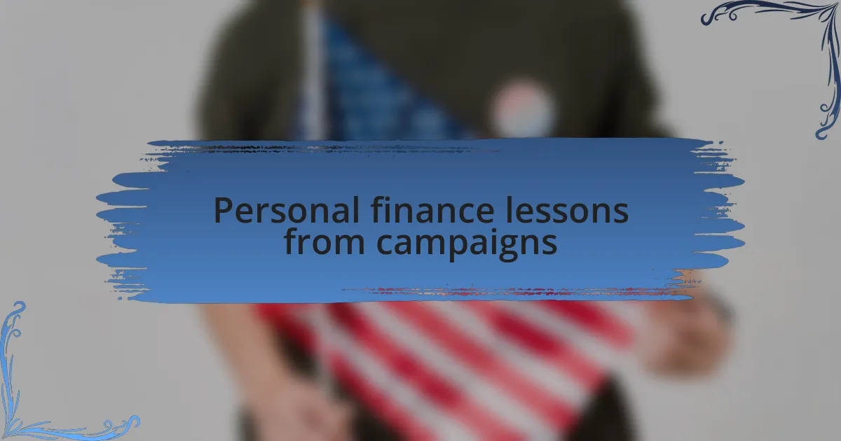 Personal finance lessons from campaigns