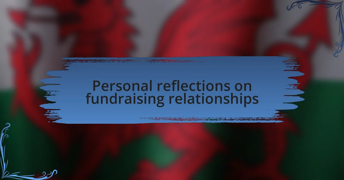 Personal reflections on fundraising relationships