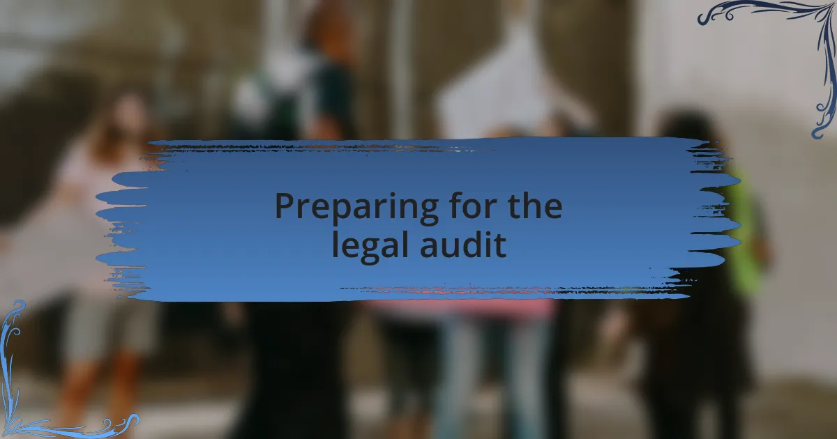 Preparing for the legal audit