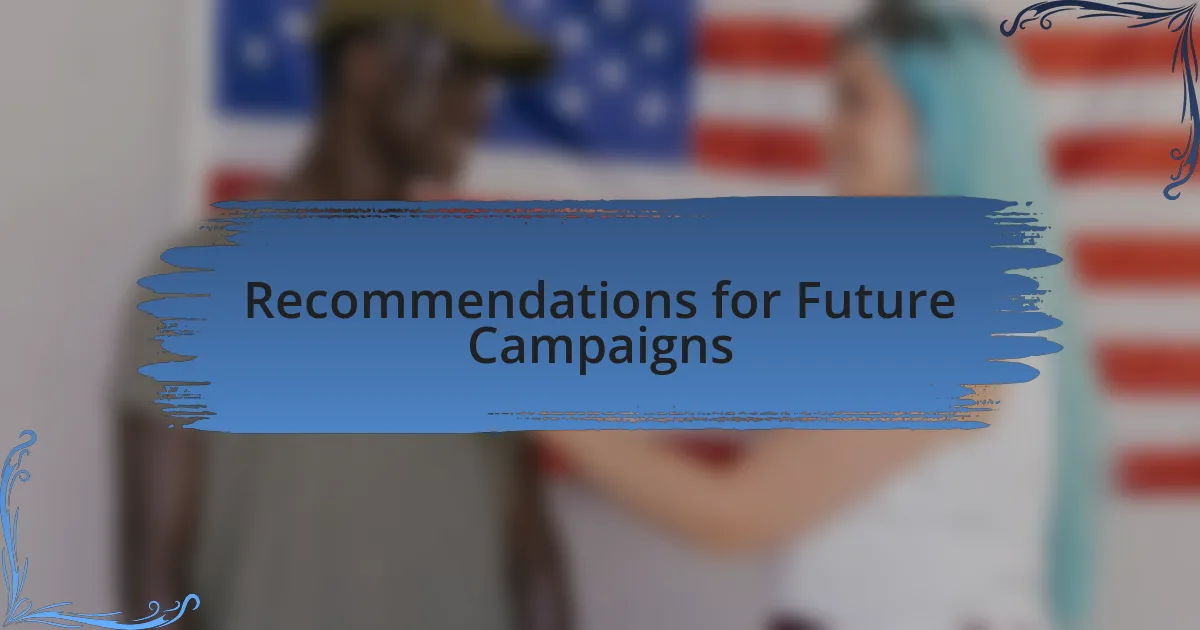 Recommendations for Future Campaigns
