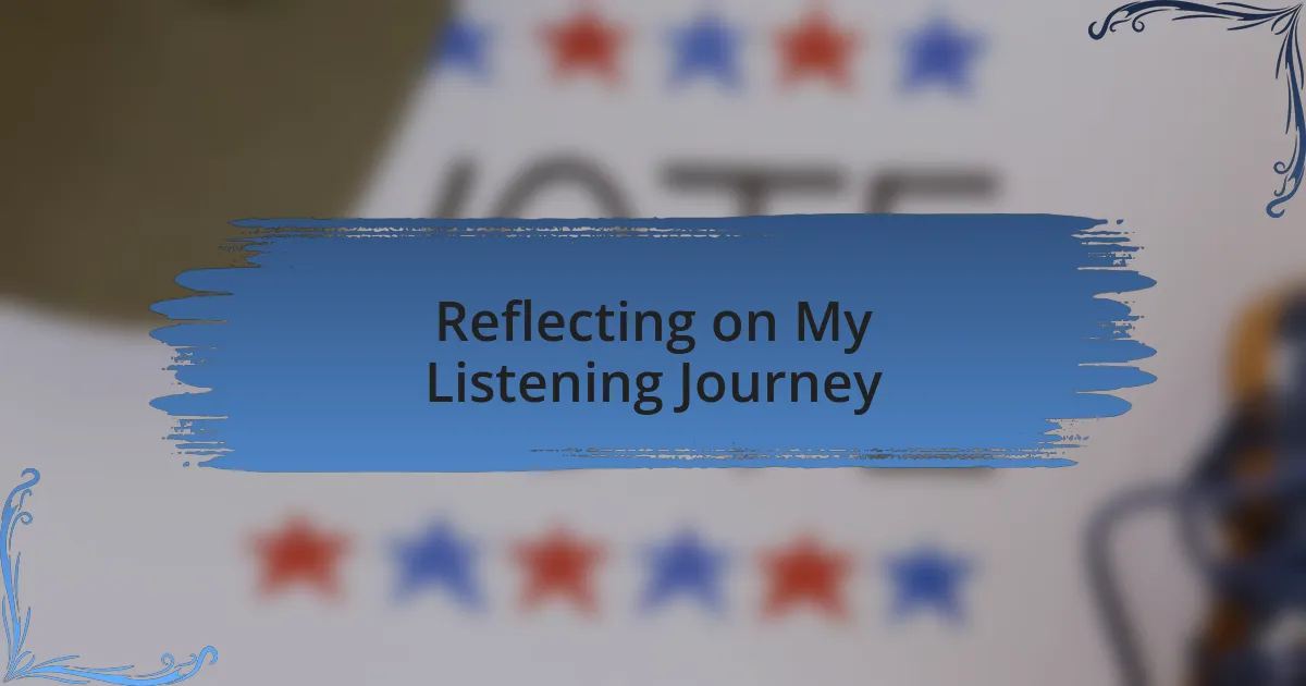 Reflecting on My Listening Journey
