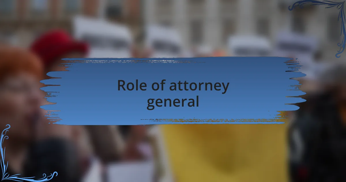 Role of attorney general