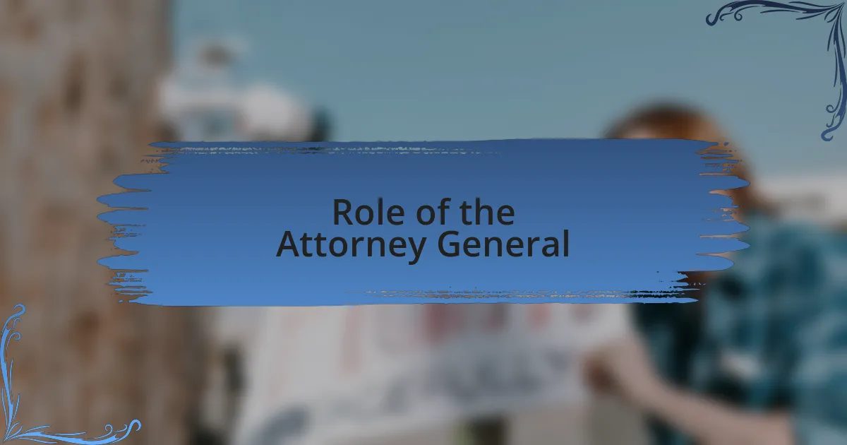 Role of the Attorney General