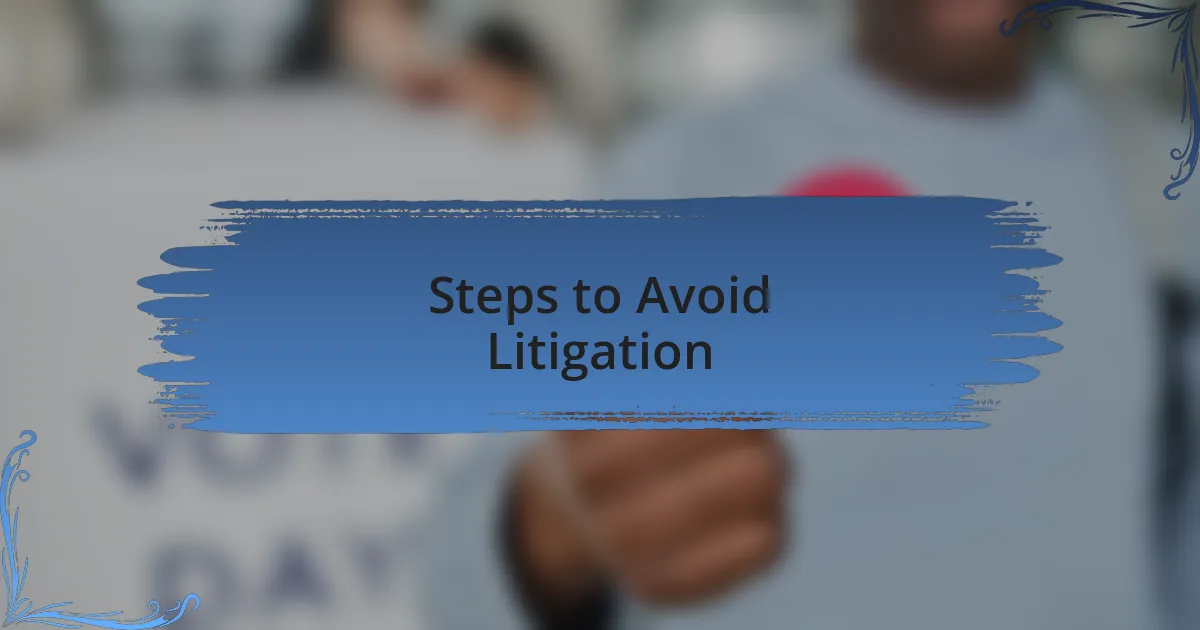 Steps to Avoid Litigation