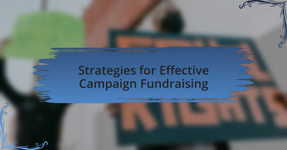 Strategies for Effective Campaign Fundraising