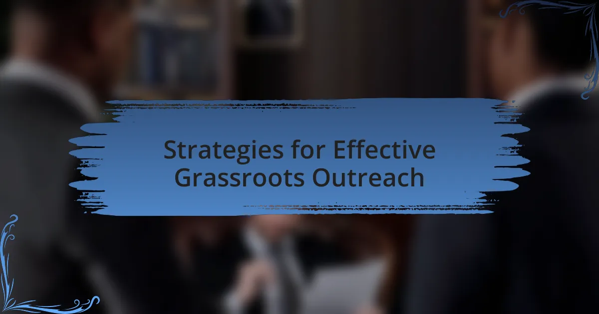 Strategies for Effective Grassroots Outreach