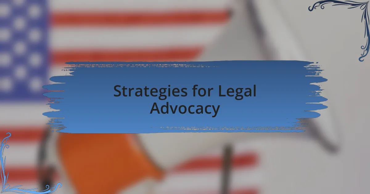 Strategies for Legal Advocacy