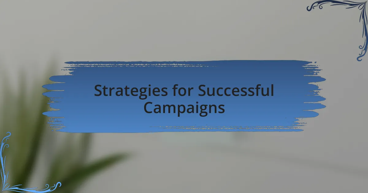 Strategies for Successful Campaigns