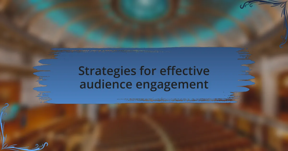 Strategies for effective audience engagement