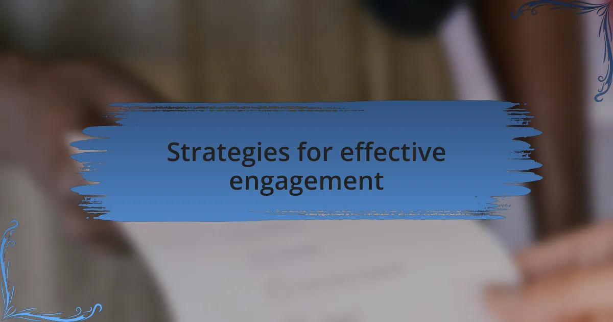 Strategies for effective engagement