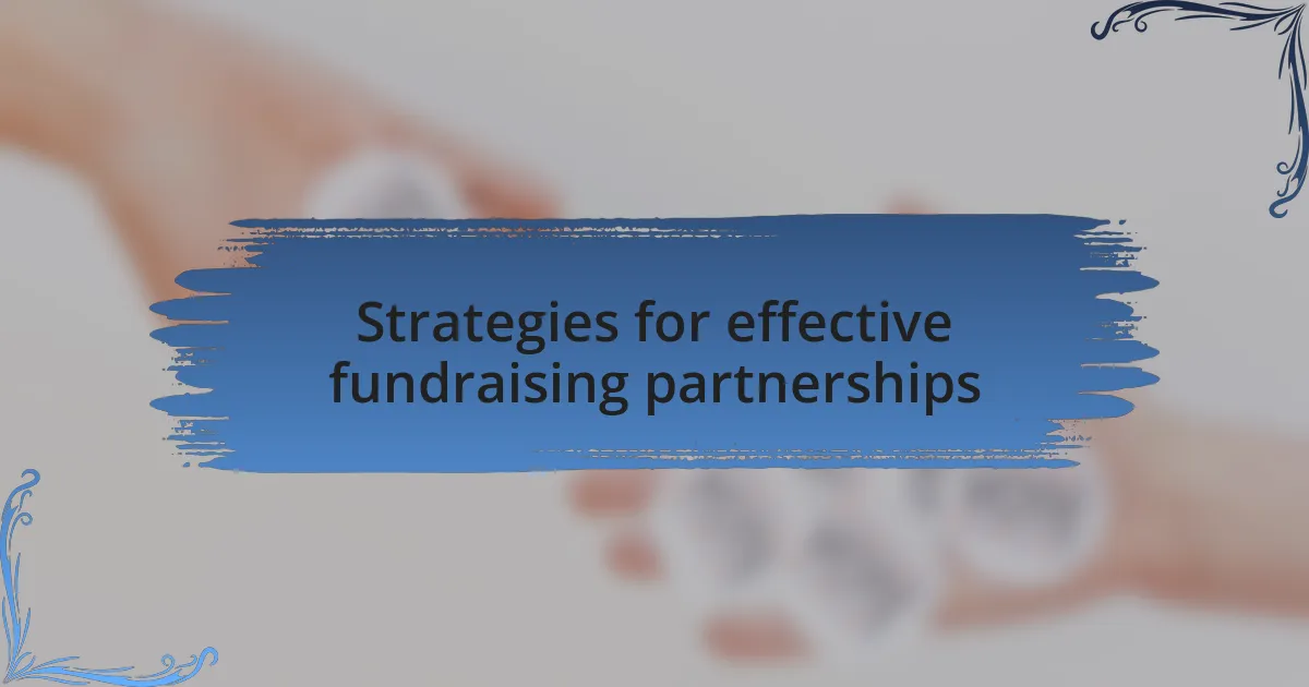 Strategies for effective fundraising partnerships
