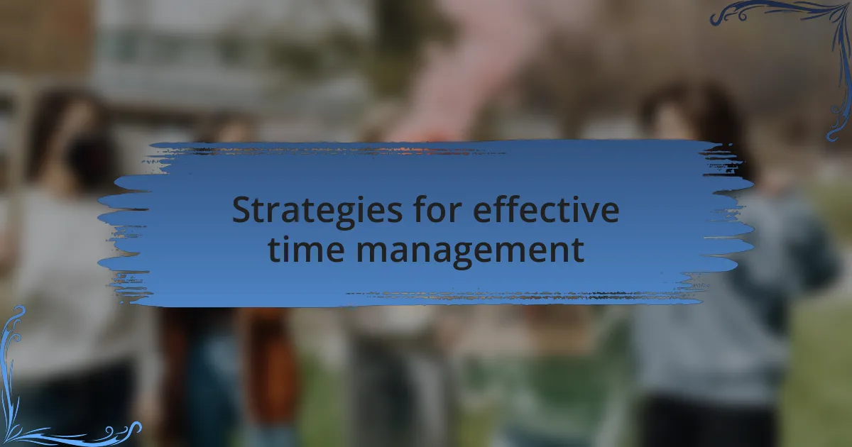 Strategies for effective time management