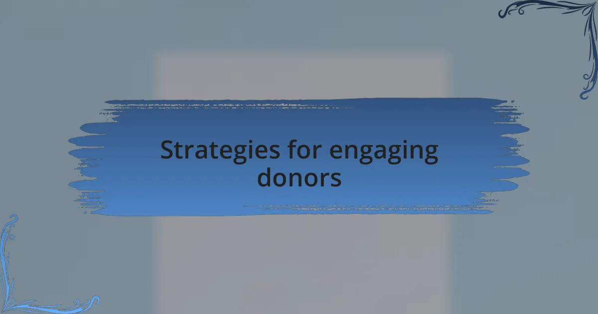 Strategies for engaging donors