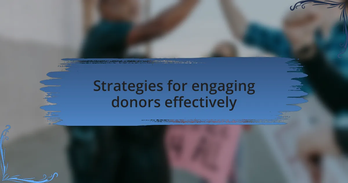 Strategies for engaging donors effectively