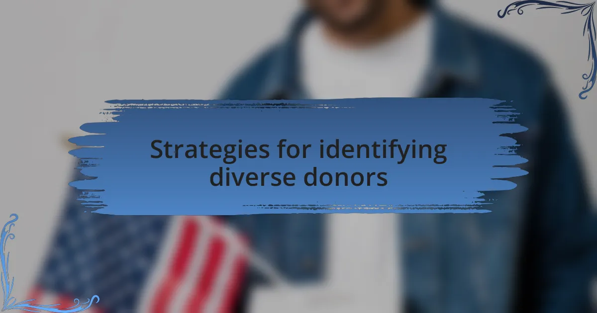 Strategies for identifying diverse donors