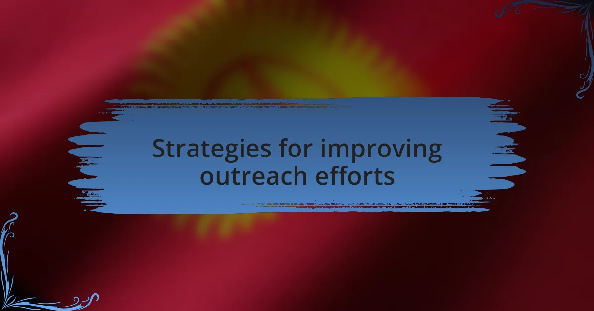 Strategies for improving outreach efforts