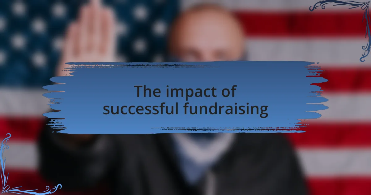 The impact of successful fundraising