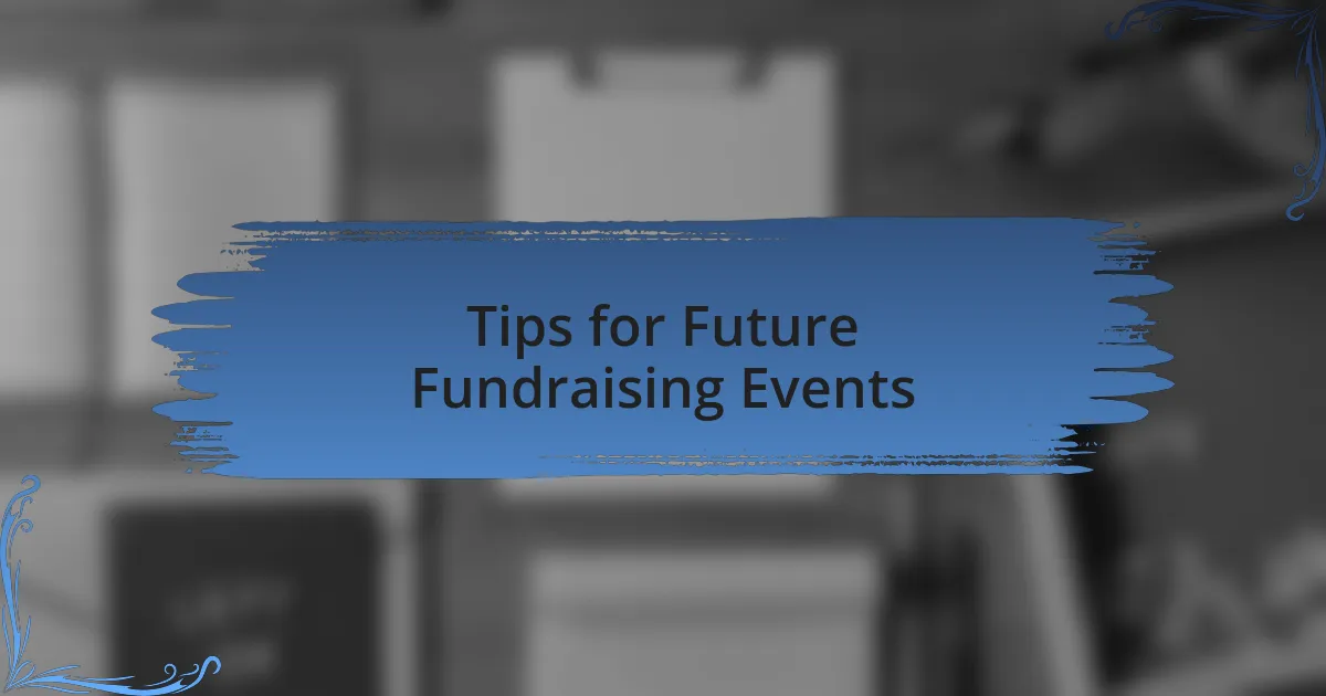 Tips for Future Fundraising Events