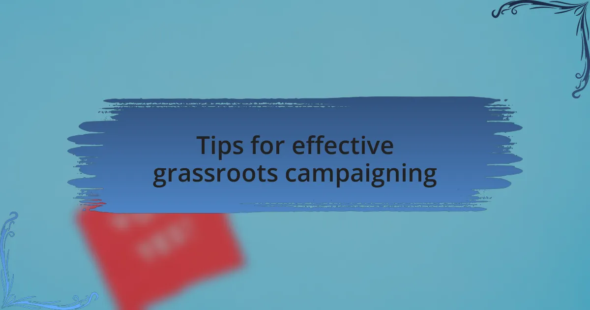 Tips for effective grassroots campaigning
