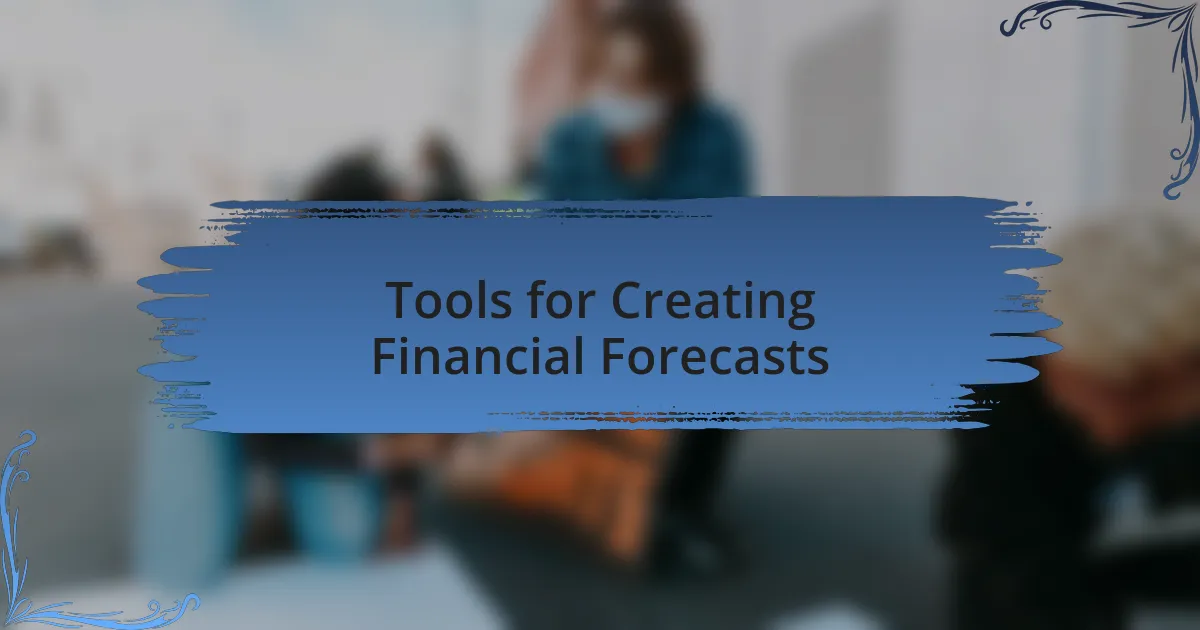Tools for Creating Financial Forecasts
