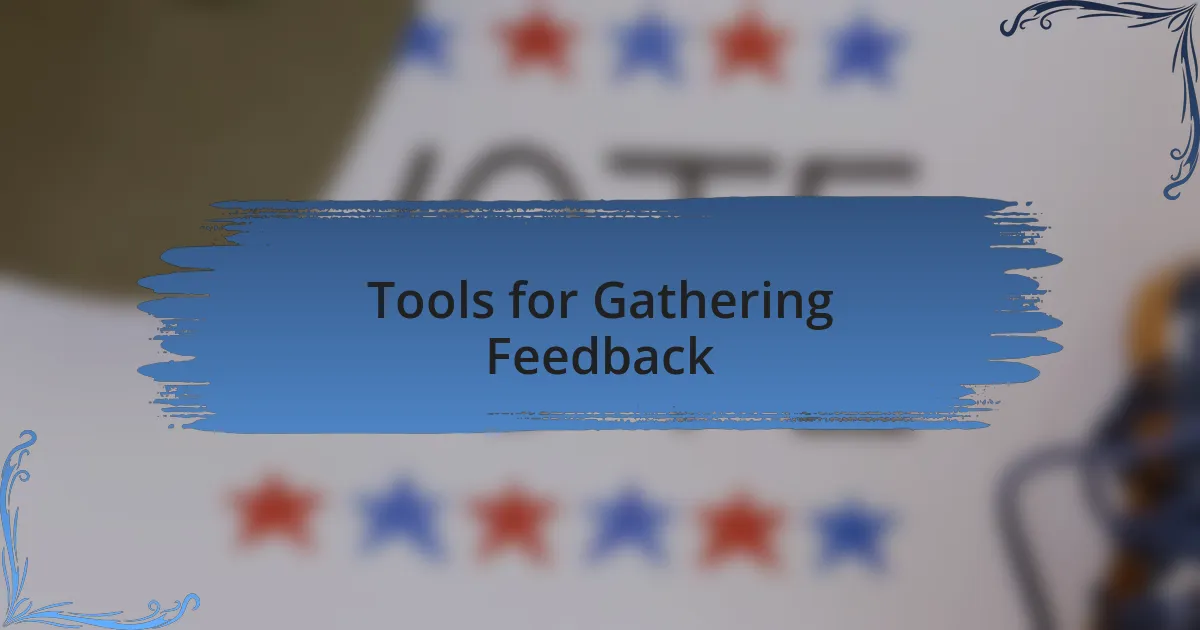 Tools for Gathering Feedback